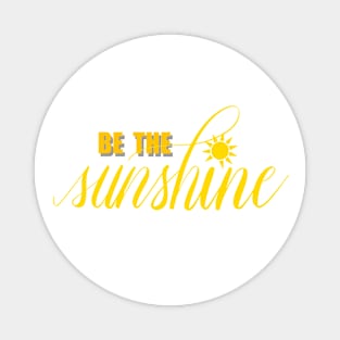 Be the Sunshine Magnet